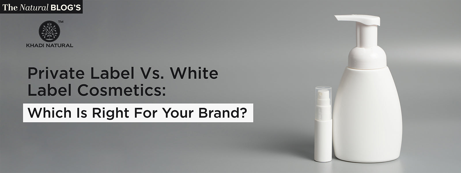 Private Label vs. White Label Cosmetics: Which Is Right for Your Brand?
