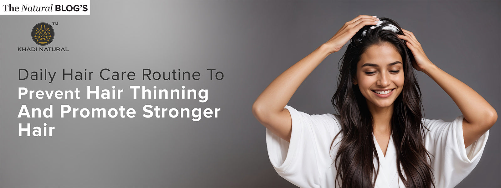 Daily Hair Care Routine to Prevent Hair Thinning and Promote Stronger Hair