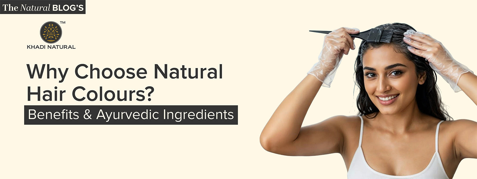 Why Choose Natural Hair Colours? Benefits & Ayurvedic Ingredients