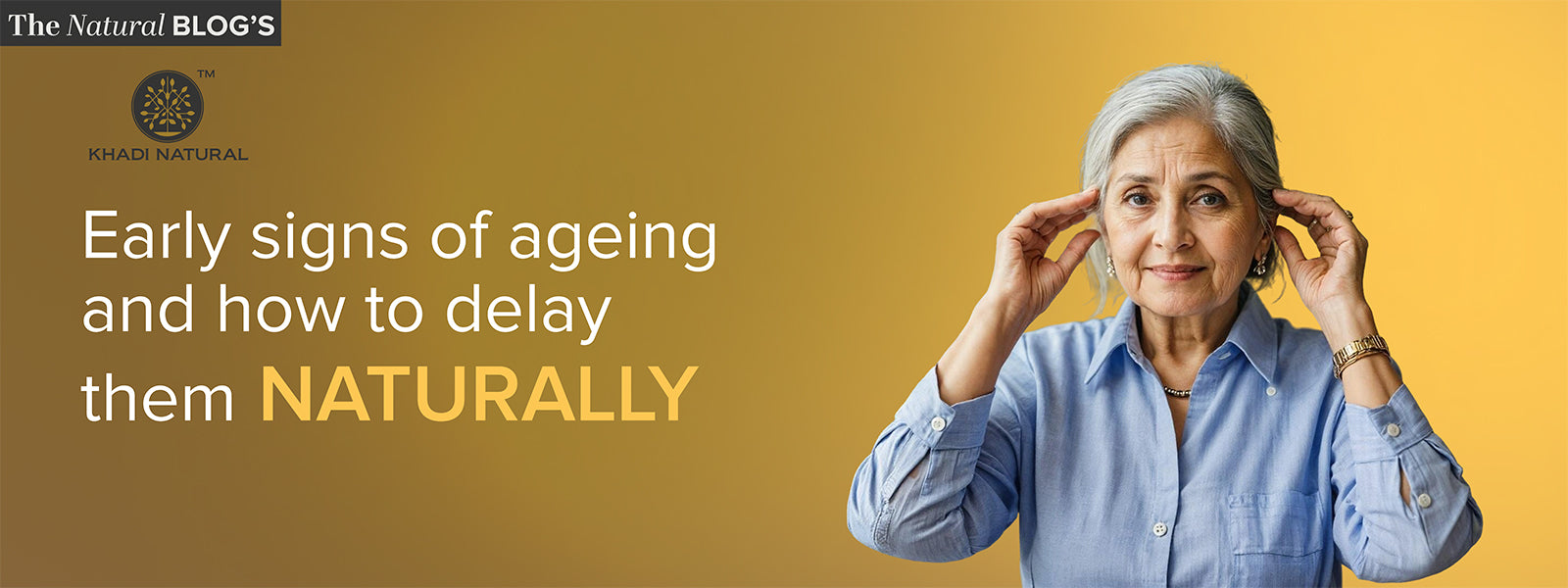 Early Signs of Ageing and How to Delay Them Naturally